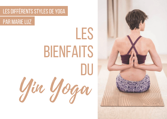 Découvrez le Yin yoga, un style de yoga doux aux multiples bienfaits ! 